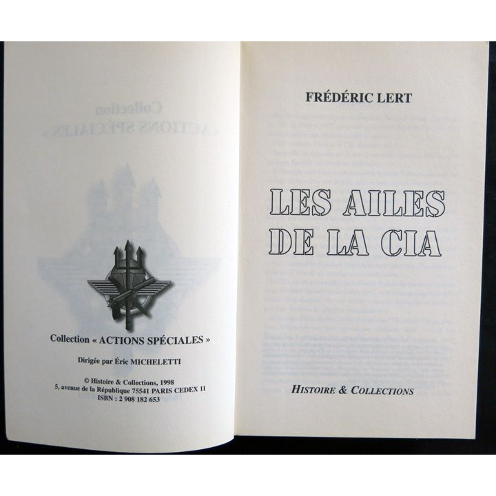 Les ailes de la CIA de Frédéric Lert aux éditions  Histoire & Collections