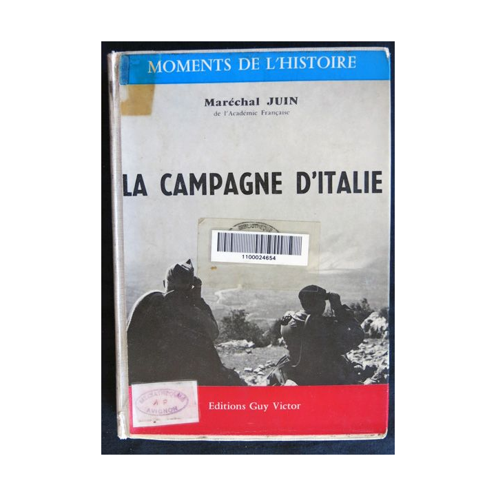 La campagne d'Italie du Maréchal Alphonse Juin aux éditions Guy Victor