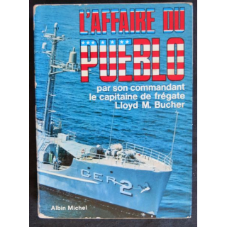 L'affaire du Pueblo de Lloyd M. Bucher aux éditions Albin Michel