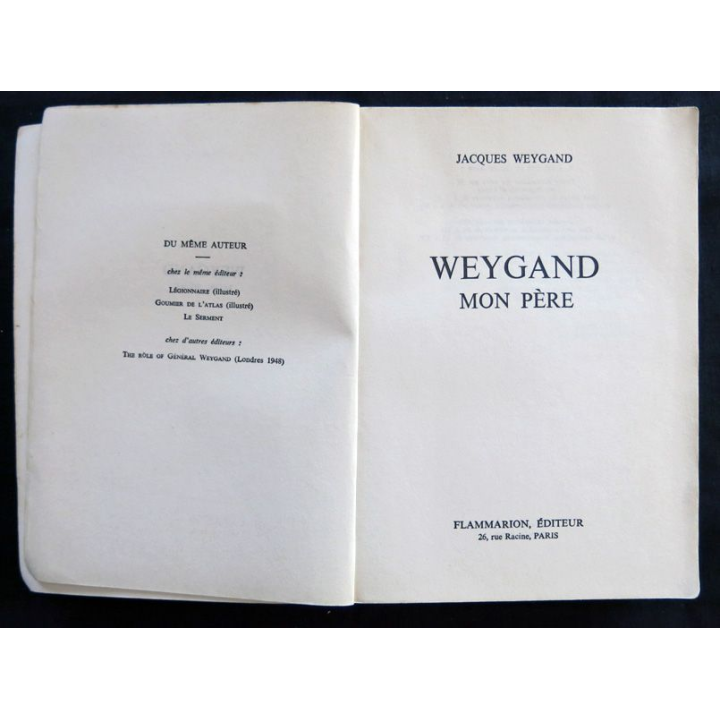 Weygand mon père de Jacques Weygand aux éditions Flammarion