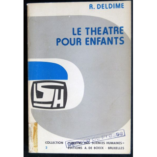 Le théâtre pour enfants de R. Deldime aux éditions Editions A. De Boeck Bruxelles