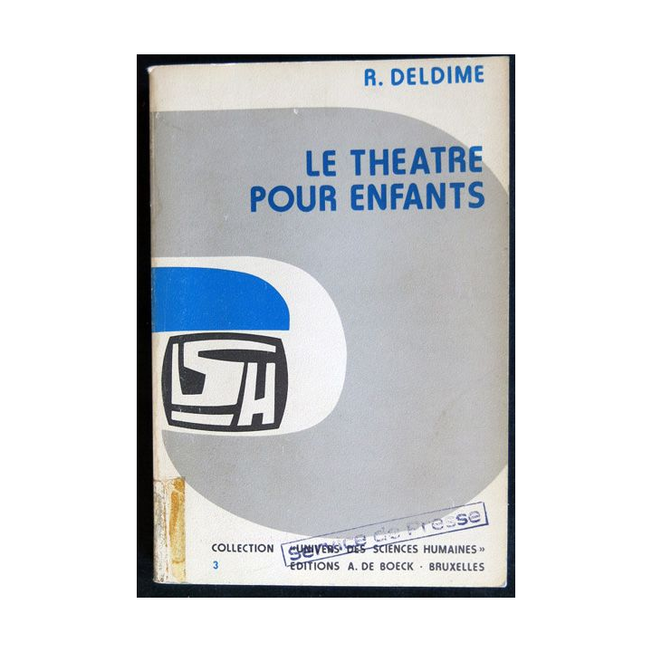 Le théâtre pour enfants de R. Deldime aux éditions Editions A. De Boeck Bruxelles