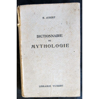 Dictionnaire de Mythologie de H. Aubert édité par la Librairie Vuibert