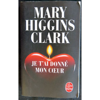 Je t'ai donné mon cœur de Mary Higgins Clark aux éditions Le Livre de Poche