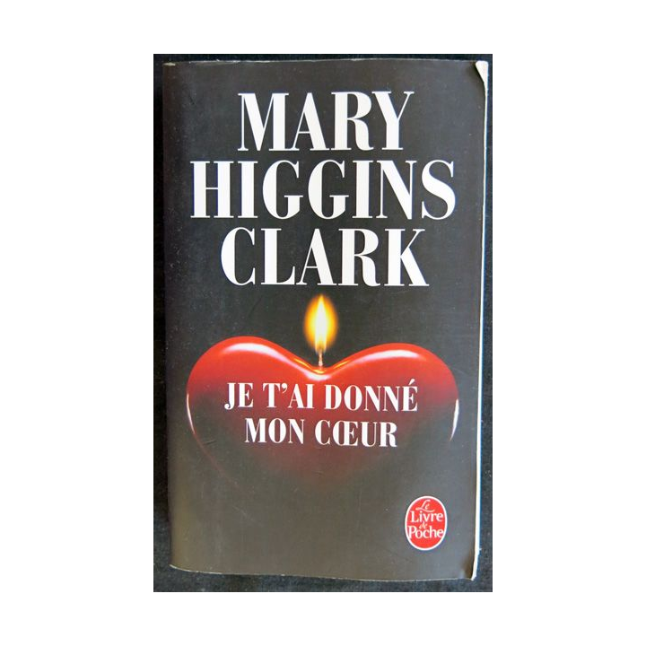 Je t'ai donné mon cœur de Mary Higgins Clark aux éditions Le Livre de Poche