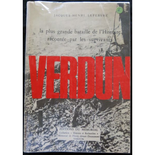 Verdun la plus grande bataille de l'Histoire racontée par les survivants, Préface de Georges Duhamel