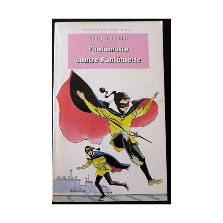Fantômette contre Fantômette de Georges Chaulet aux éditions Bibliothèque Rose - Hachette Jeunesse