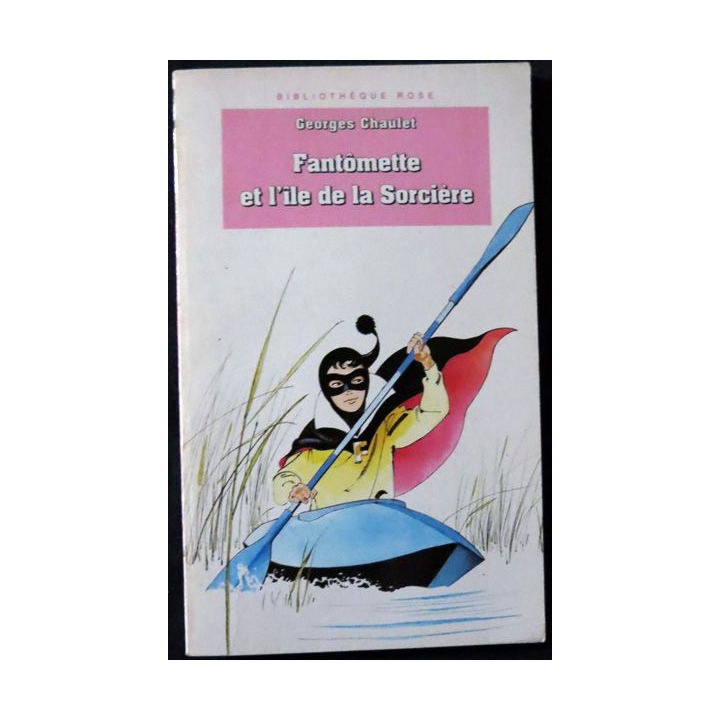 Fantômette et l'île de la sorcière de Georges Chaulet aux éditions Bibliothèque Rose - Hachette Jeunesse