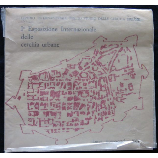 I° Esposizione Internazionale delle cerchia urbane aux éditions Lucca, Giugno-otobre 1967