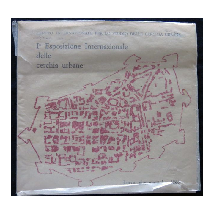 I° Esposizione Internazionale delle cerchia urbane aux éditions Lucca, Giugno-otobre 1967