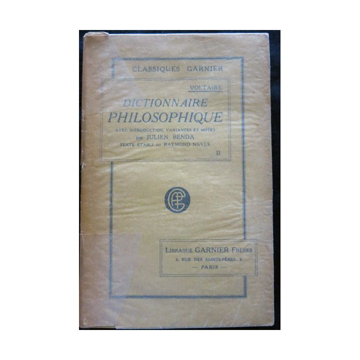 Voltaire dictionnaire philosophique Texte de Raymond Naves Librairie Garnier Paris