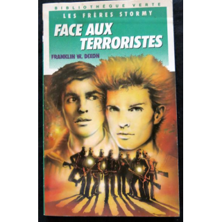 Les frère Stormy Face aux terroristes de Franklin W. Dixon Bibliothèque verte