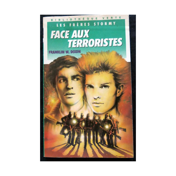 Les frère Stormy Face aux terroristes de Franklin W. Dixon Bibliothèque verte