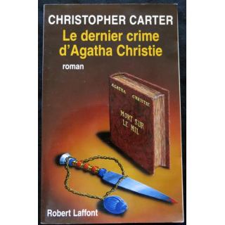 Le dernier crime d'Agatha Christie de Christopher Carter aux éditions Robert Laffont