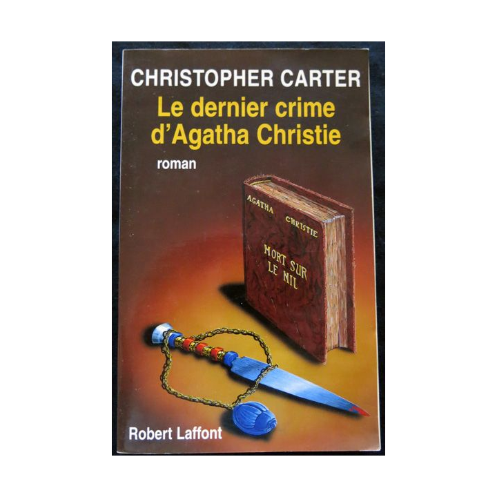 Le dernier crime d'Agatha Christie de Christopher Carter aux éditions Robert Laffont