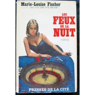 Les feux de la nuit de Marie-Louise Fischer aux éditions Presses de la Cité