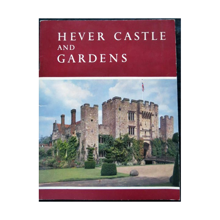 Hever Castle and Gardens Compiled by Gavin Astor The Times Publishing Compagny LTD.