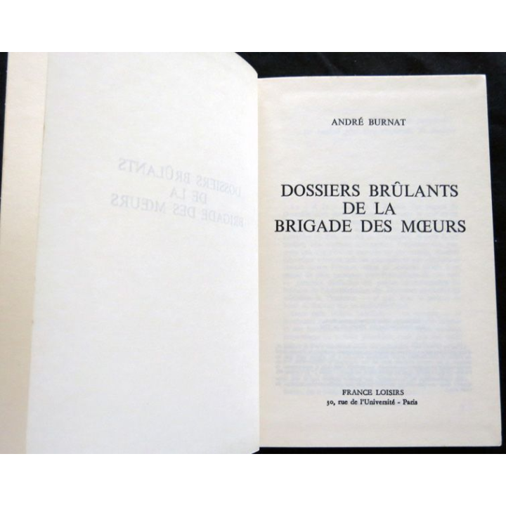 Dossiers brûlants de la brigade des mœurs de André Burnat  aux éditions France Loisirs