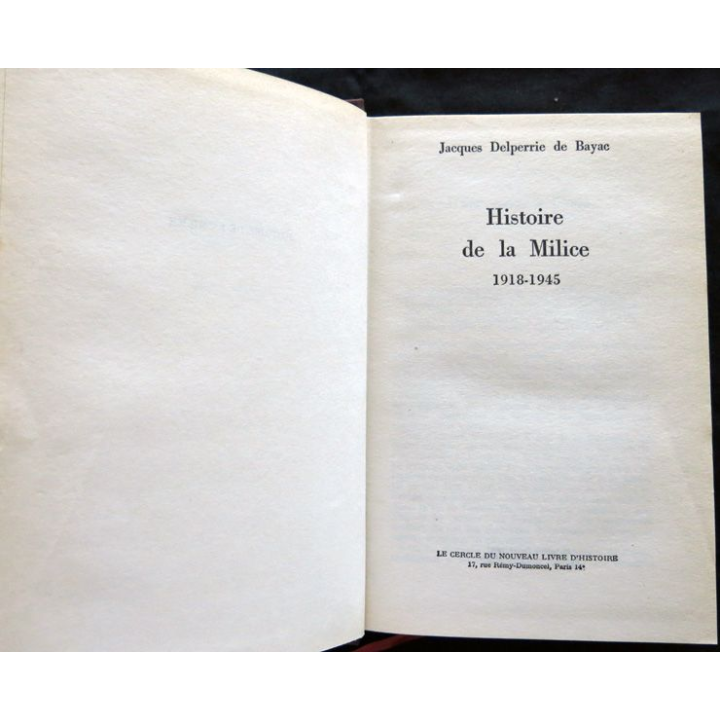 Histoire de la Milice (ex numéroté 707) de Jacques Delperrie de Bayac aux éditions  Arthème Fayard 1969