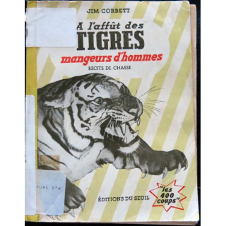A l'affût des tigres de Jim Corbett aux éditions du Seuil