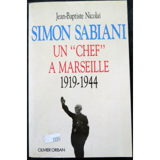 Simon Sabiani "Un chef à Marseille" de Jean Baptiste Nicolaï aux éditions Olivier Orban