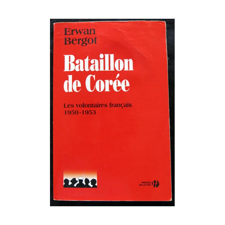 Bataillon de Corée de Erwan Bergot aux éditions Presses de la Cité
