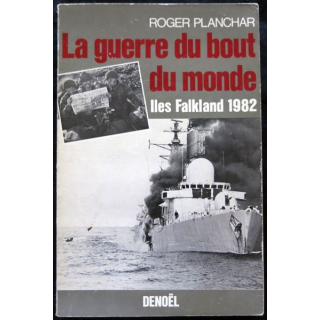 La guerre du bout du monde de Roger Planchar aux éditions Denoël