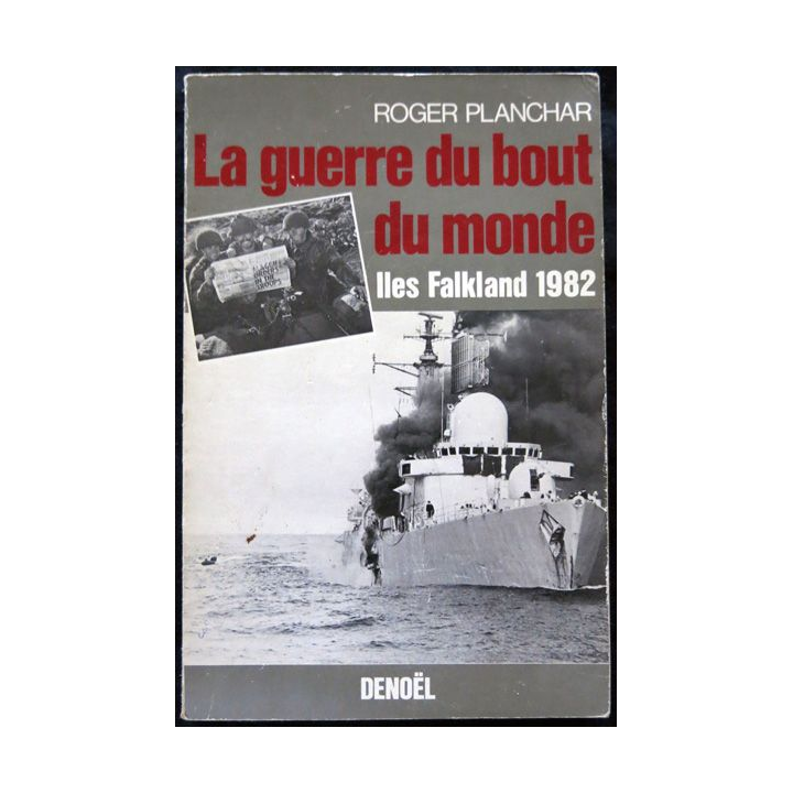 La guerre du bout du monde de Roger Planchar aux éditions Denoël