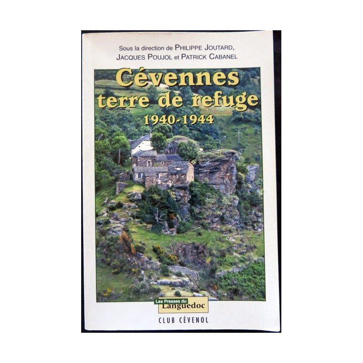 Cévennes terre de refuge 1940-1944 de Philippe Joutard aux éditions Les Presses du Languedoc