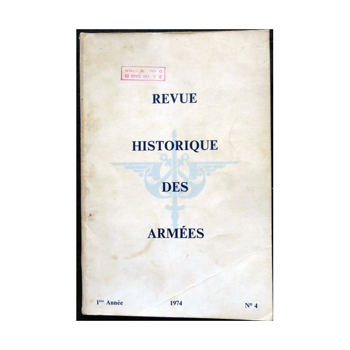 Revue Historique des Armées - 1° année 1974 - N°4