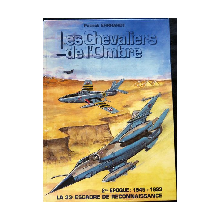Les chevaliers de l'ombre 2° époque 1945-1993 de Patrick Ehrhardt aux éditions EDIPOL SARL