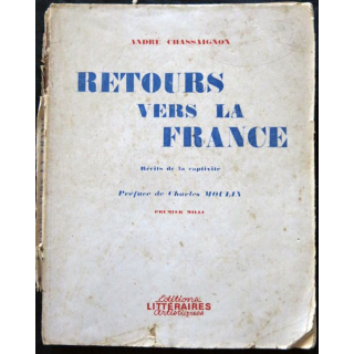 Retours vers la France - Récits de la captivité de André Chassaignon aux  éditions Littéraires Artistiques