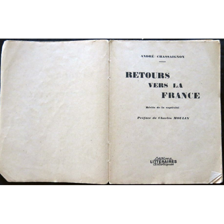 Retours vers la France - Récits de la captivité de André Chassaignon aux  éditions Littéraires Artistiques