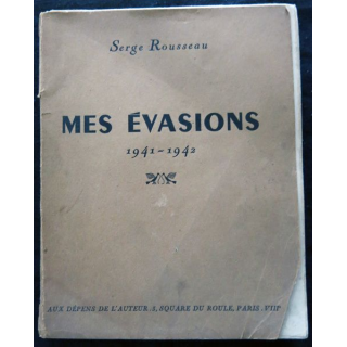 Mes évasions 1941-1942 de Serge Rousseau aux  éditions Aux Dépens de l'Auteur