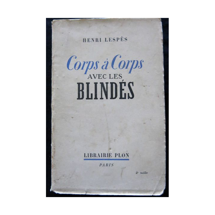 Corps à corps avec les blindés de Henri Lespès aux  éditions Plon