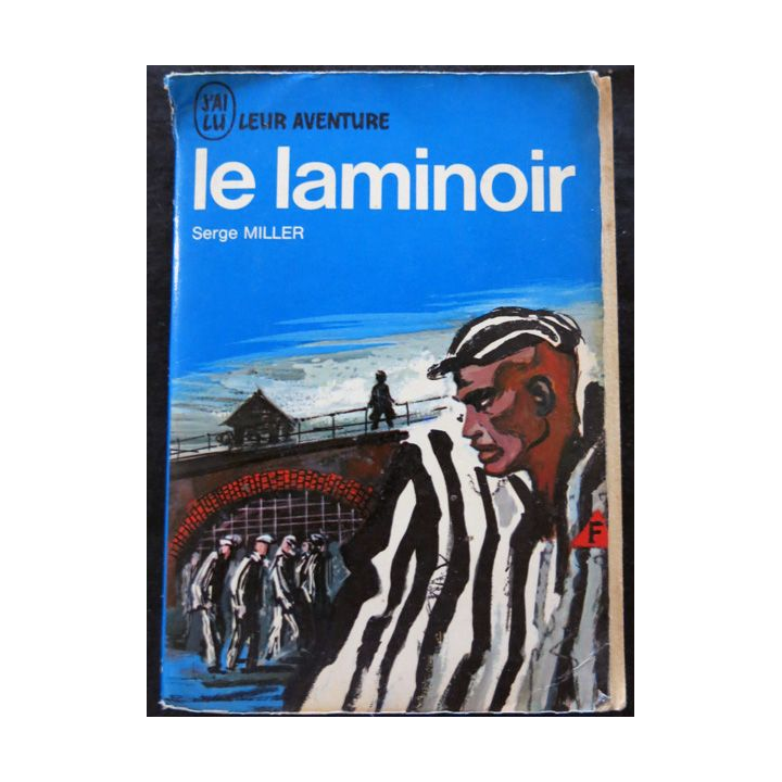 Le laminoir de Serge Miller aux  éditions J'ai Lu