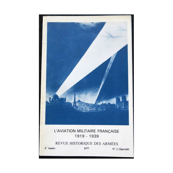 Revue Historique des Armées 4° Année - 1977 - N° 2 (Spécial)