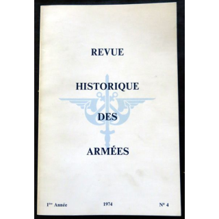 Revue Historique des Armées 1° Année - 1974 - N° 4