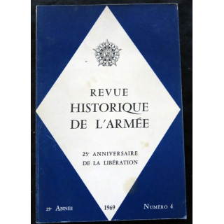 Revue Historique des Armées 25° Année - 1969 - N° 4. 25° anniversaire de la Libération