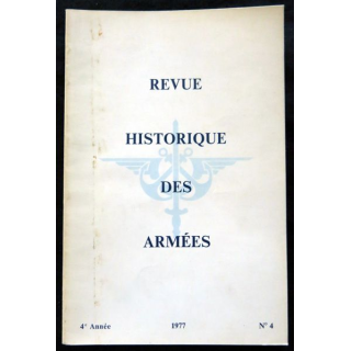 Revue Historique des Armées 4° Année - 1977 - N° 4