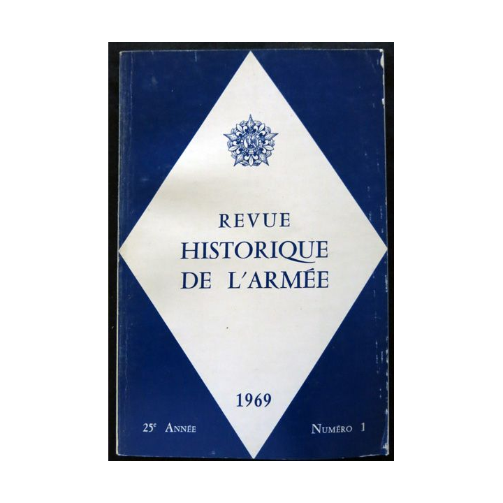 Revue Historique des Armées 25° Année - 1969 - N° 1