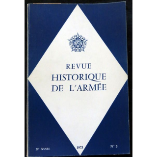 Revue Historique des Armées 29° Année - 1973 - N° 3
