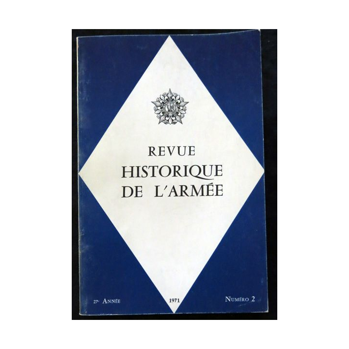 Revue Historique des Armées 27° Année - 1971 - N° 2