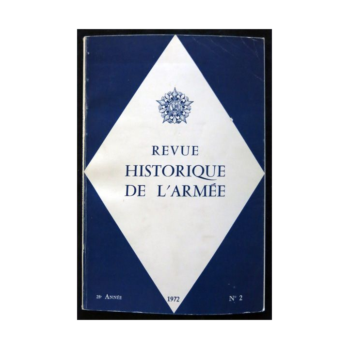 Revue Historique des Armées 28° Année - 1972 - N° 2
