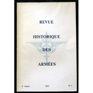 Revue Historique des Armées 4° Année - 1977 - N° 3