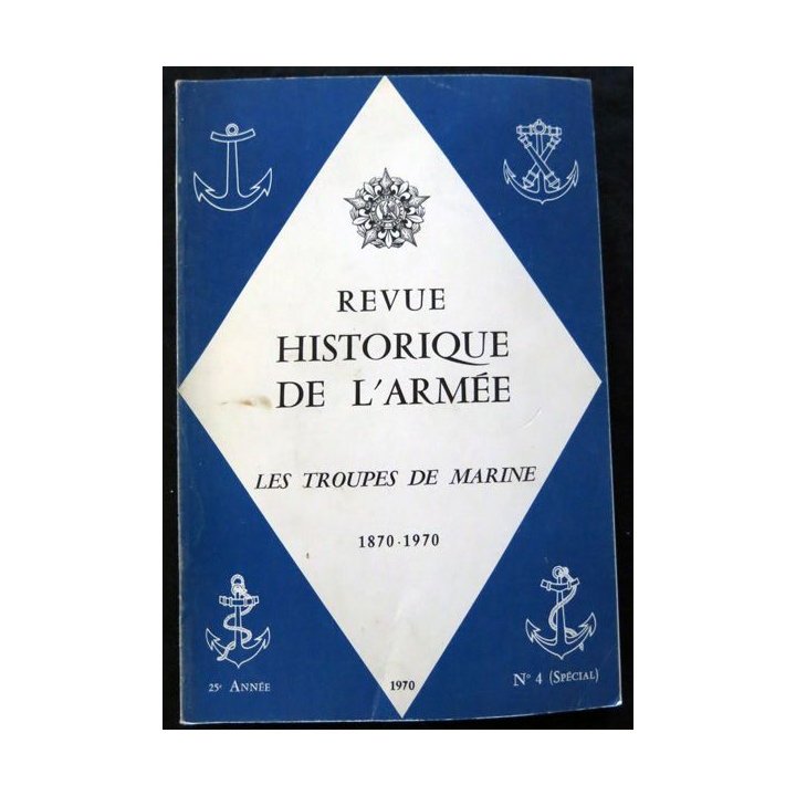 Revue Historique des Armées 25° Année - 1970 - N° 4 (Spécial)