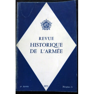 Revue Historique des Armées 27° Année - 1971 - N° 3