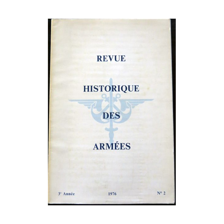 Revue Historique des Armées 3° Année - 1976 - N°2