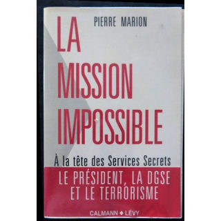 La mission impossible de Pierre Marion aux éditions Calmann Levy