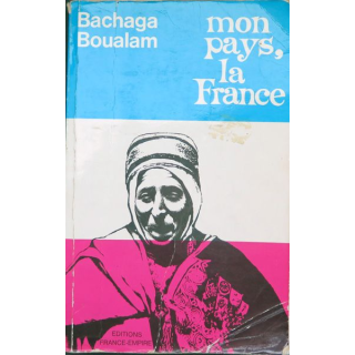 Mon pays, la France de Bachaga Boualam aux éditions France-Empire